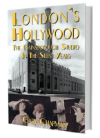 London's Hollywood: The Gainsborough Studio in the Silent Years